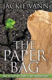 The paper bag. How to Extract Hope from Hopelessness cover image
