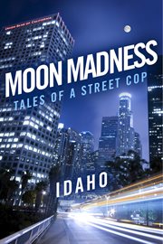 Moon madness. Tales Of A Street Cop cover image