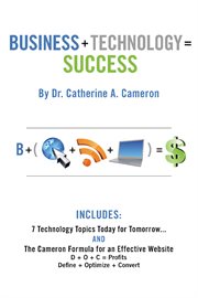 Business + technology = success. 7 Technology Topics Today for Tomorrow cover image