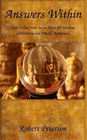 Answers within. How to Use Your Inner Voice for Wisdom, Spirituality and Psychic Awareness cover image