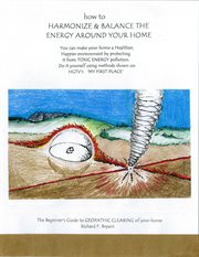 How to harmonize and balance the energy around your home. Create a Healthier, Safer Home Environment cover image