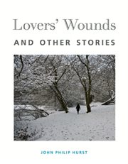 Lovers' wounds and other stories cover image