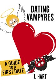 Dating vampyres. Guide to a First Date cover image