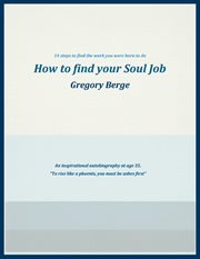 How to find your soul job. 14 Steps to Find the Work You Were Born to Do cover image