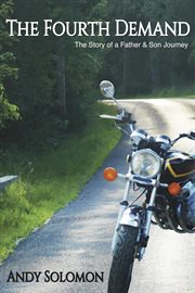 The fourth demand. The Story of a Father and Son Journey cover image