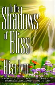 In the shadows of bliss cover image