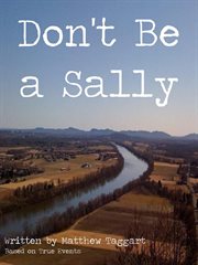 Don't be a sally. Based on True Events cover image