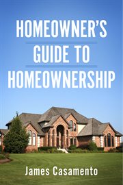 Homeowner's guide to homeownership cover image