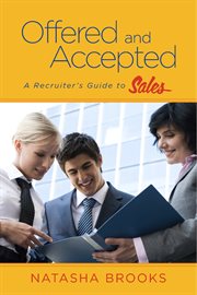 Offered and accepted: a recruiter's guide to sales cover image