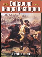 The bulletproof George Washington cover image