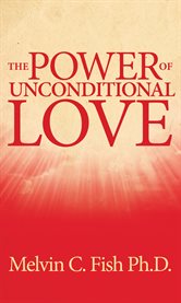The power of unconditional love cover image