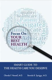 Focus on your best health: smart guide to the health care you deserve cover image