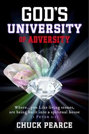 God's university of adversity. Where... You Like Living Stones, Are Being Built Into A Spiritual House cover image