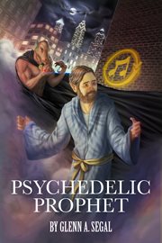 Psychedelic prophet: [the Messenger] cover image