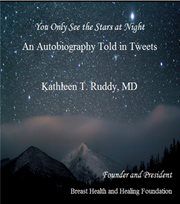 You only see the stars at night. A Memoir Told In Tweets cover image