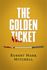The golden ticket cover image