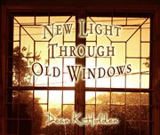 New light through old windows. A Pictorial Book of Affirmations cover image