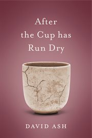 After the cup has run dry cover image