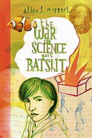 The war on science goes batshit cover image