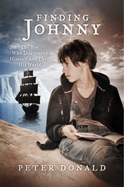 Finding johnny. The Boy Who Discovered Himself And Then His World cover image