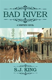 Bad river: [a western novel] cover image