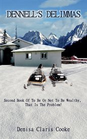 Dennell's dilemmas. To Be Or Not To Be Wealthy, That Is The Problem cover image