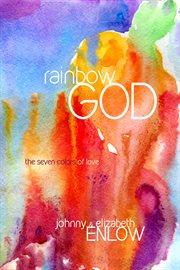 Rainbow god. The Seven Colors of Love cover image