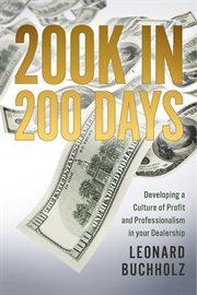 200k in 200 days. Developing a Culture of Profit and Professionalism in your Dealership cover image