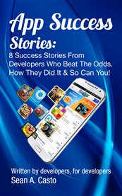 App success stories. 8 Success Stories from Developers Who Beat the Odds! cover image