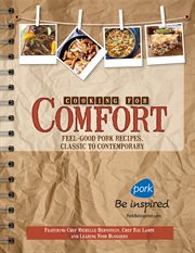Cooking for comfort. Feel-Good Pork Recipes, Classic to Contemporary cover image