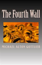 The fourth wall. A Novel cover image