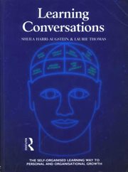 Learning conversations: the self-organised learning way to personal and organisational growth cover image