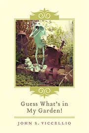 Guess what's in my garden! cover image