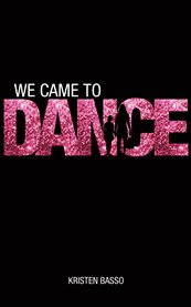 We came to dance cover image