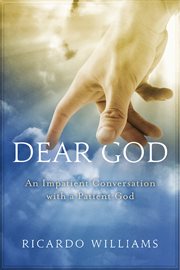 Dear god. An Impatient Conversation with a Patient God cover image