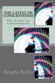 The latest on consciousness cover image