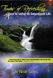 Times of refreshing. Keys to Living an Empowered Life cover image