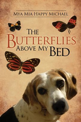 Cover image for The Butterflies Above My Bed