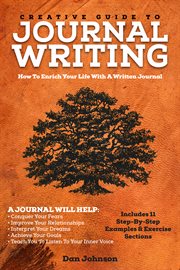 Creative guide to journal writing: how to enrich your life with a written journal cover image