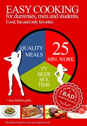Easy cooking for dummies, men and students. Food, Fun & Favorites cover image