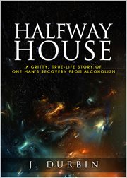 Halfway house. A Story cover image