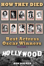 How they died: best actress oscar award winners vol. 1 cover image