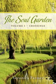 The soul garden, volume 1. Crossings cover image
