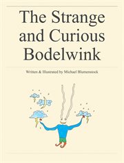 The strange and curious bodelwink cover image