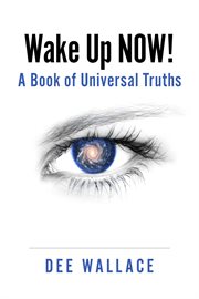 Wake up now! a book of universal truths cover image