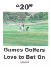"20" games golfers love to bet on cover image