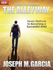 The alleyway. Guide To Inspire - Seven Methods to Becoming a Successfull Artist cover image
