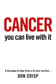 Cancer. You Can Live With It cover image
