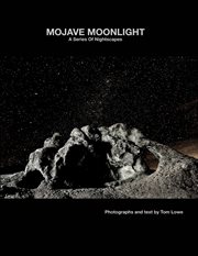Mojave moonlight. A Series of Nightscapes cover image