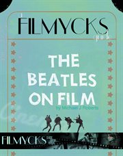 The beatles on film. A Filmycks Guide cover image